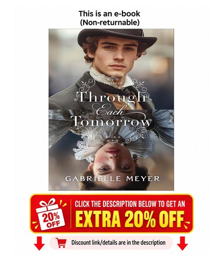 Through each tomorrow an - each,